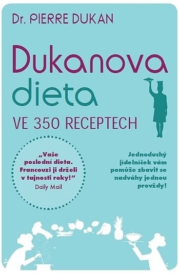 Dukanova dieta ve 350 receptech je jednou z nejoblíbenějších knih o této dietě na českém trhu.